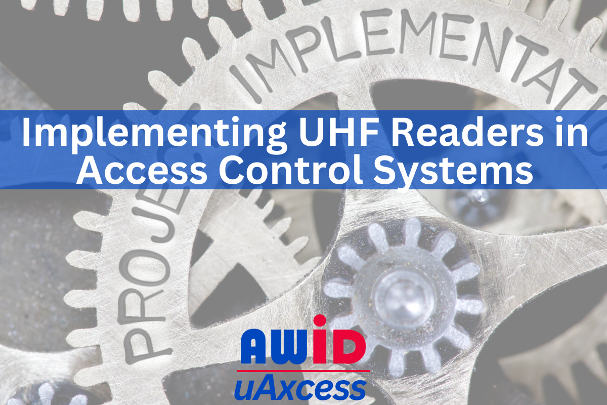 Implementing UHF Readers in Access Control Systems
